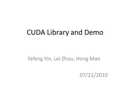 Yafeng Yin, Lei Zhou, Hong Man 07/21/2010