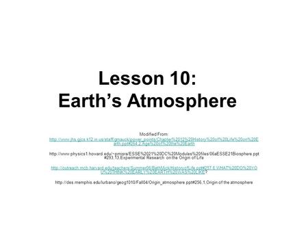 Lesson 10: Earth’s Atmosphere Modified From:  arth.ppt#264,2,Age%20of%20the%20Earth.