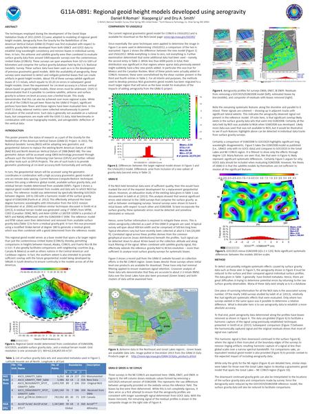 G11A-0891: Regional geoid height models developed using aerogravity Daniel R Roman 1 Xiaopeng Li 2 and Dru A. Smith 1 1. NOAA's National Geodetic Survey,