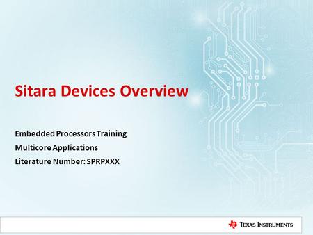 Sitara Devices Overview