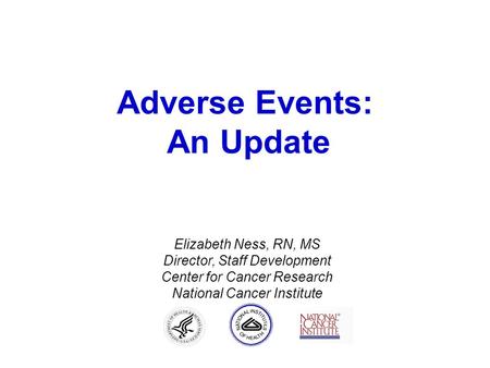 Adverse Events: An Update