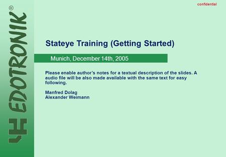 MP IP Strategy 2005-06-22 public Stateye Training (Getting Started) Please enable author’s notes for a textual description of the slides. A audio file.