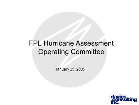 FPL Hurricane Assessment Operating Committee January 25, 2005.