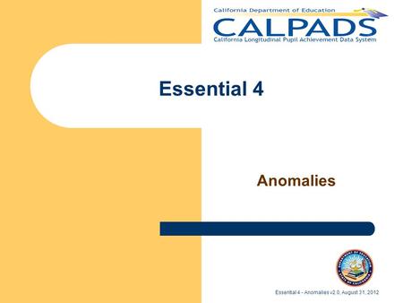 Essential 4 Anomalies Essential 4 - Anomalies v2.0, August 31, 2012.