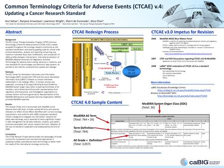 Common Terminology Criteria for Adverse Events (CTCAE) v.4: Updating a Cancer Research Standard Ann Setser 1, Ranjana Srivastava 2, Lawrence Wright 1,