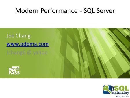 Modern Performance - SQL Server Joe Chang  yahoo.