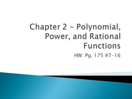 Chapter 2 – Polynomial, Power, and Rational Functions