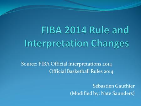 FIBA 2014 Rule and Interpretation Changes