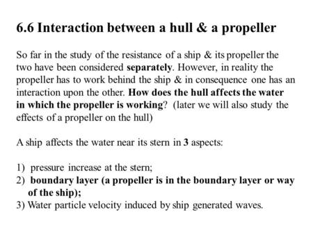6.6 Interaction between a hull & a propeller