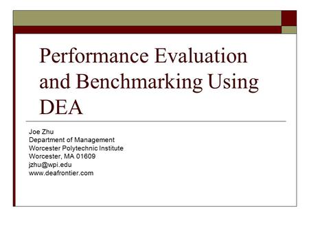 Performance Evaluation and Benchmarking Using DEA