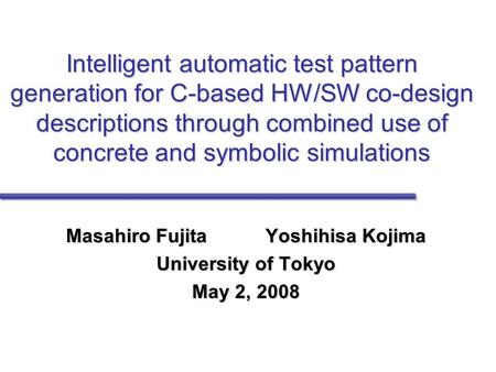 Masahiro Fujita Yoshihisa Kojima University of Tokyo May 2, 2008