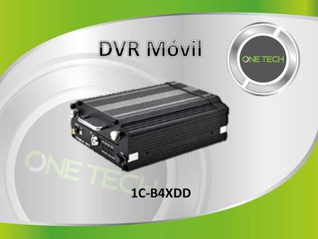 DVR Móvil 1C-B4XDD.
