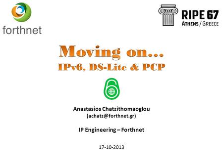Anastasios Chatzithomaoglou IP Engineering – Forthnet 17-10-2013.