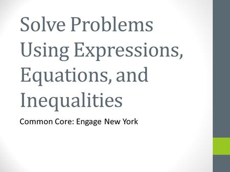 Solve Problems Using Expressions, Equations, and Inequalities