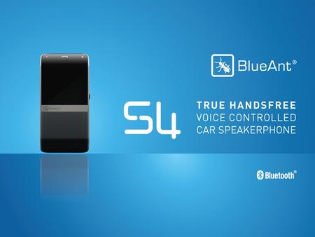 With the BlueAnt S4 you no longer have any need to touch your mobile phone or car speakerphone while driving With the S4 you are truly hands-free. Use.
