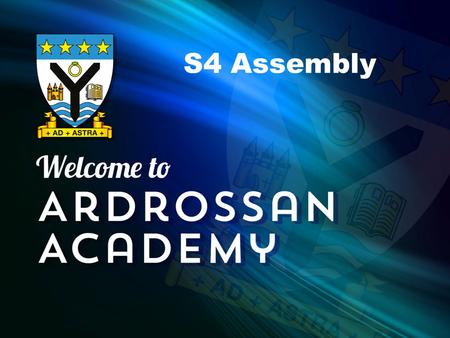 S4 Assembly. Supported Study Please go! There are a number of classes being offered after school most days of the week. Please try to attend – check the.