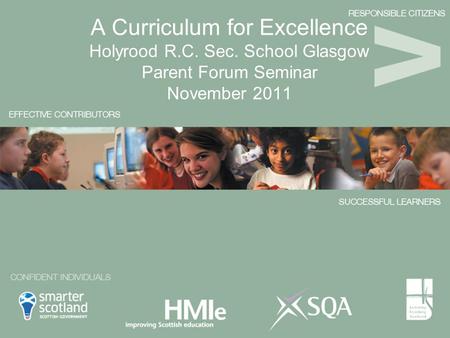 A Curriculum for Excellence Holyrood R. C. Sec