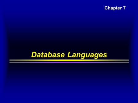 Database Languages Chapter 7. The Relational Algebra.
