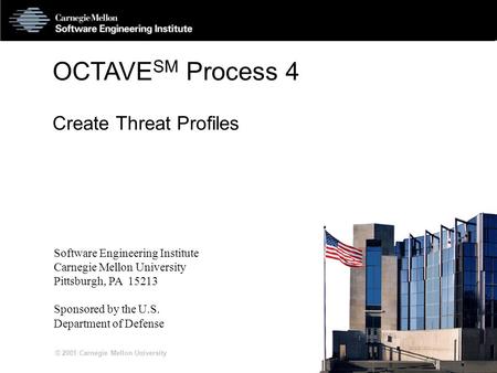 OCTAVESM Process 4 Create Threat Profiles