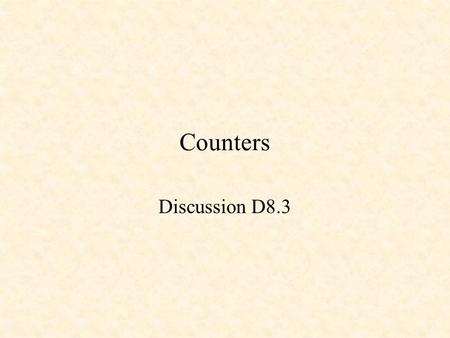 Counters Discussion D8.3.