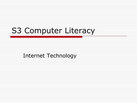 S3 Computer Literacy Internet Technology.