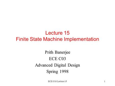 Lecture 15 Finite State Machine Implementation