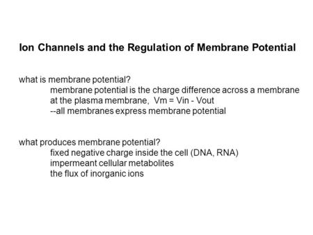 Ion Channels and the Regulation of Membrane Potential