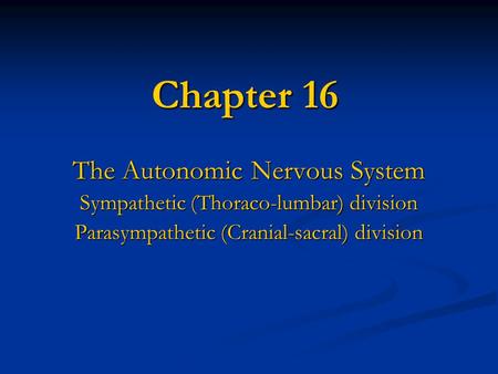 Chapter 16 The Autonomic Nervous System