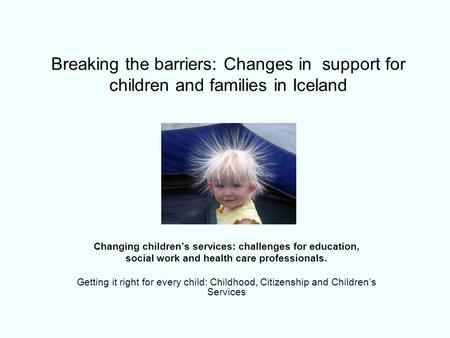 Changing children’s services: challenges for education,