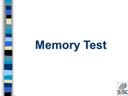 Memory Test. Built-In Self Test (BIST) Introduction for Memory Test.