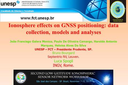 Ionosphere effects on GNSS positioning: data collection, models and analyses João Francisgo Galera Monico, Paulo De Oliveira Camargo, Haroldo Antonio Marques,