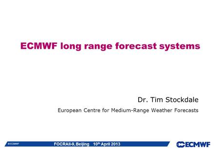 ECMWF long range forecast systems