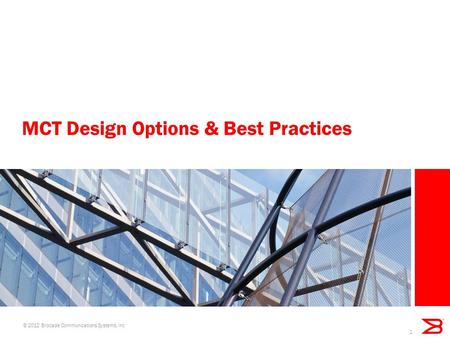 MCT Design Options & Best Practices