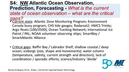 S4: NW Atlantic Ocean Observation, Prediction, Forecasting - What is the current state of ocean observation – what are the critical gaps? Current state: