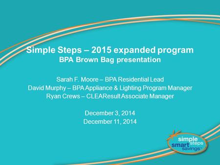Simple Steps – 2015 expanded program BPA Brown Bag presentation