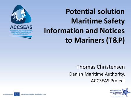 Thomas Christensen Danish Maritime Authority, ACCSEAS Project