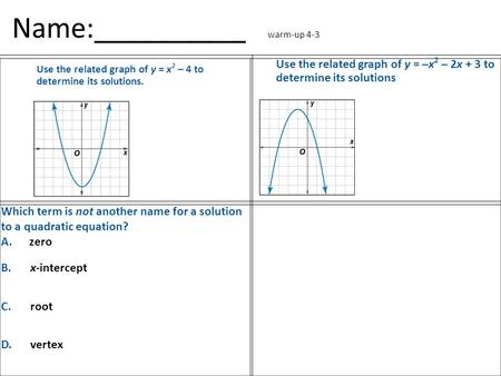 Name Warm Up 4 7 Find The Value Of The Discriminant For The Equation 5x 2 X 4 0 Describe The Number And Type Of Roots For The Equation Ppt Download