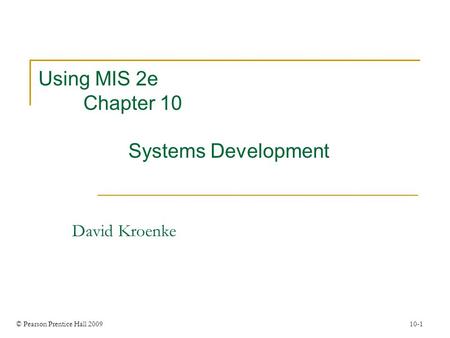 Using MIS 2e Chapter 10 Systems Development