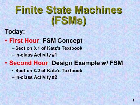 Finite State Machines (FSMs)