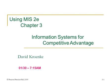 Using MIS 2e Chapter 3 Information Systems for