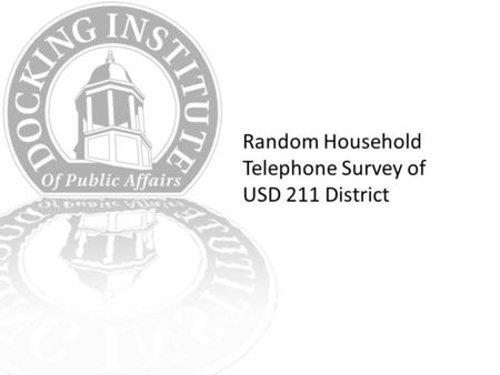 Random Household Telephone Survey of USD 211 District.