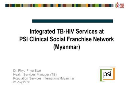 Dr. Phyu Phyu Swe Health Services Manager (TB)