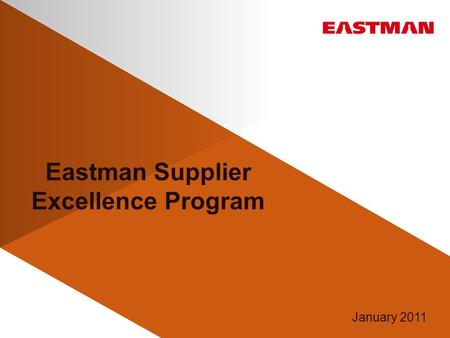 Eastman Supplier Excellence Program January 2011.