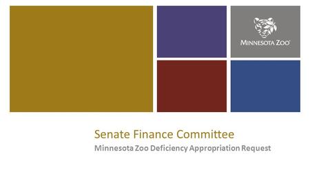 Senate Finance Committee Minnesota Zoo Deficiency Appropriation Request.