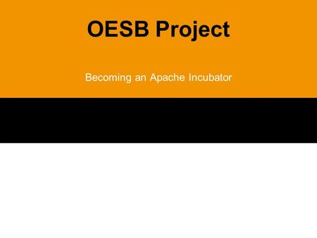 OESB Project Becoming an Apache Incubator. Seite 2 Context and Responsibility Responsibility of the Apache Incubator PMC alias Incubator PMC within the.