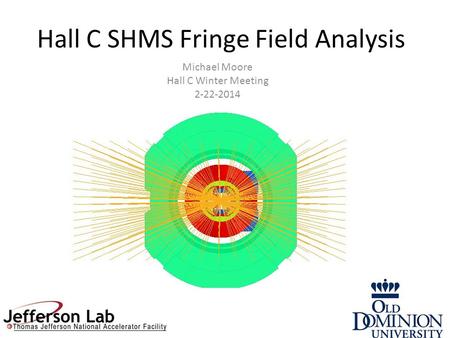 Hall C SHMS Fringe Field Analysis Michael Moore Hall C Winter Meeting 2-22-2014.