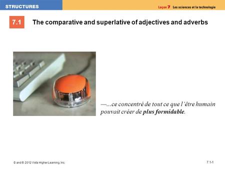 The comparative and superlative of adjectives and adverbs