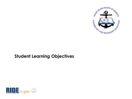 Student Learning Objectives. 2 Student Learning Objectives Framing A Student Learning Objective is a long term, measureable, academic goal that educators.