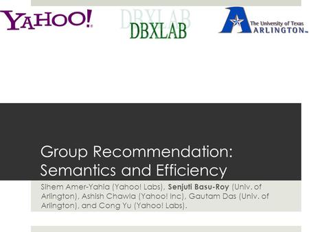Group Recommendation: Semantics and Efficiency