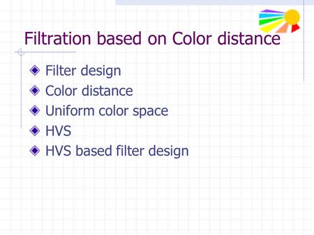 Filtration based on Color distance